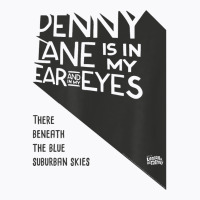 Lyrics By Lennon And Mccartney   Penny Lane T Shir T-shirt | Artistshot