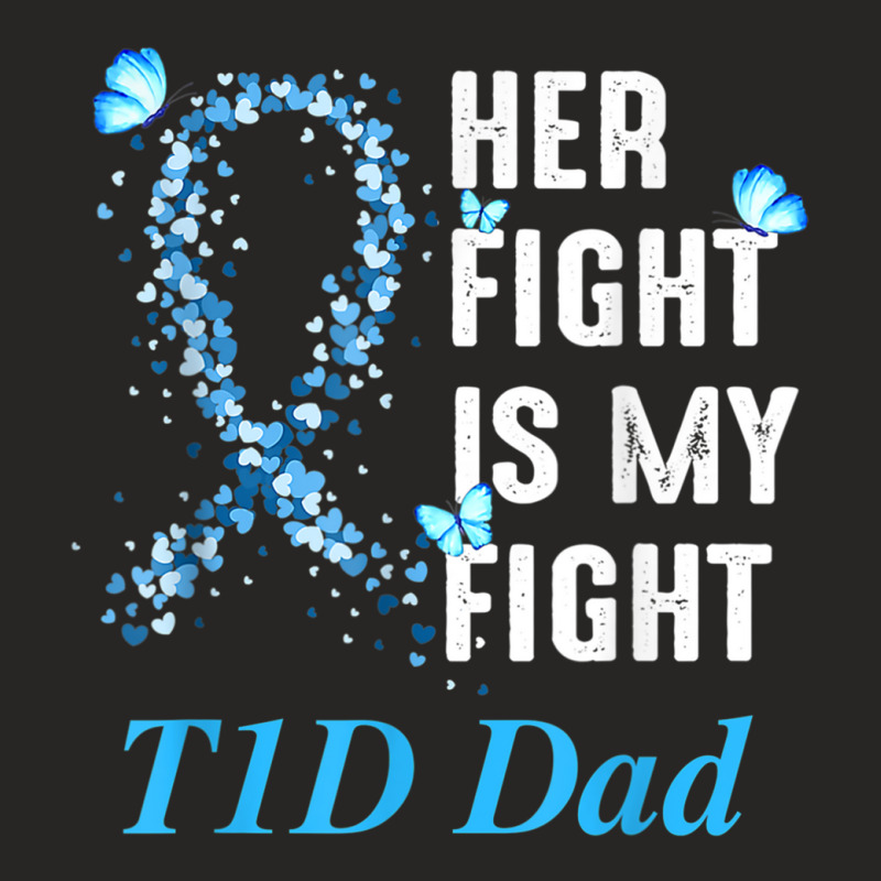 Mens Her Fight Is My Fight T1d Dad Type 1 Diabetes Ladies Fitted T-Shirt by DanielLopezJacuinde | Artistshot