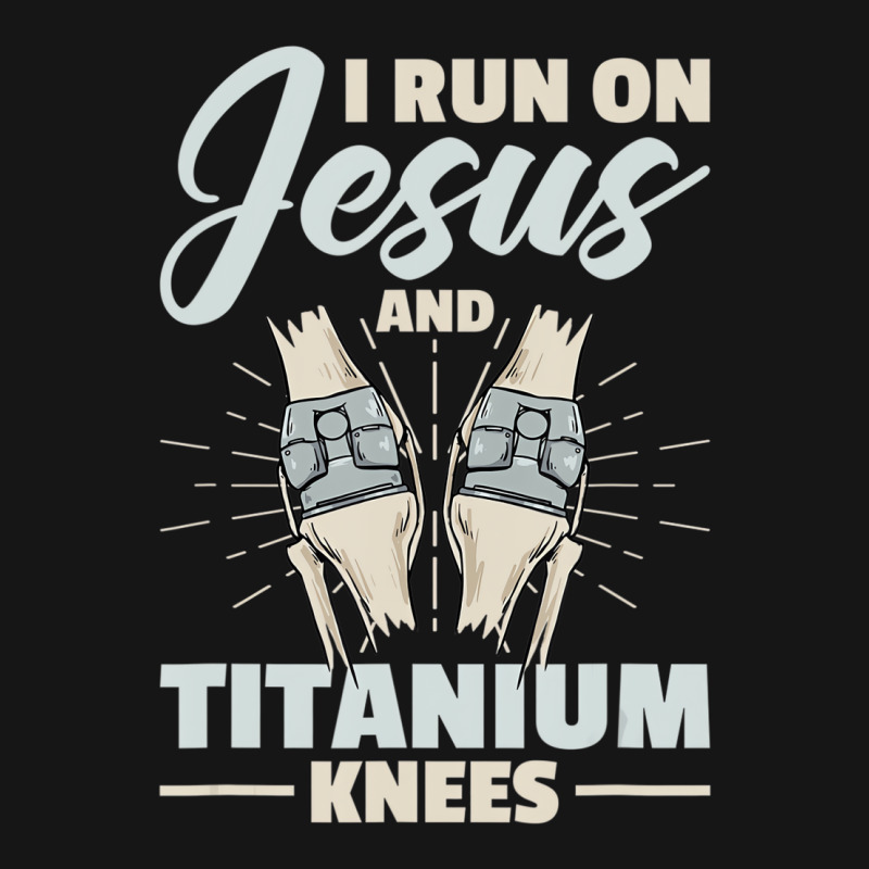 I Run On Jesus And Titanium Knees Design T Shirt Active Duffel | Artistshot