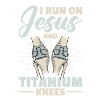 I Run On Jesus And Titanium Knees Design T Shirt Sticker | Artistshot