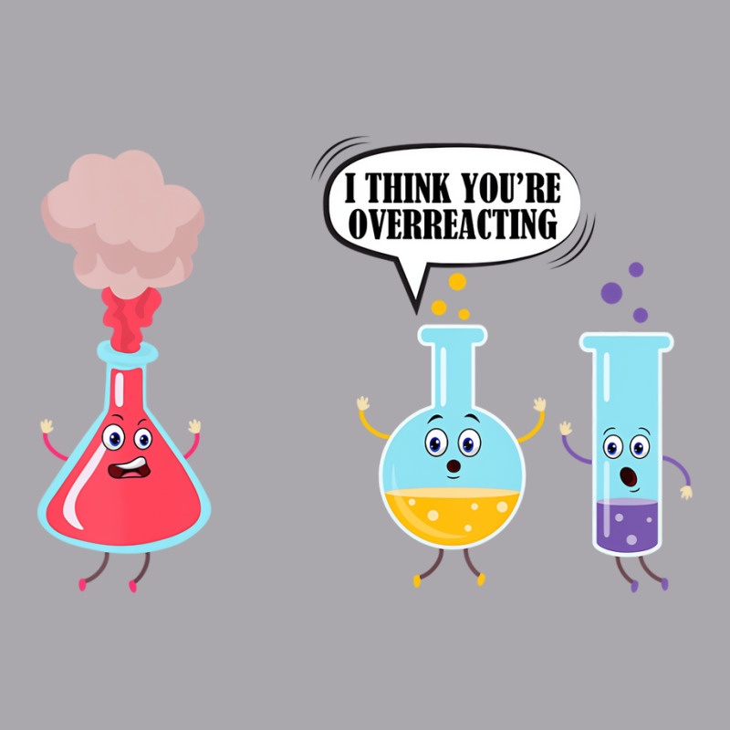 I Think You're Overreacting Funny Science Chemistr Youth 3/4 Sleeve by hausch | Artistshot