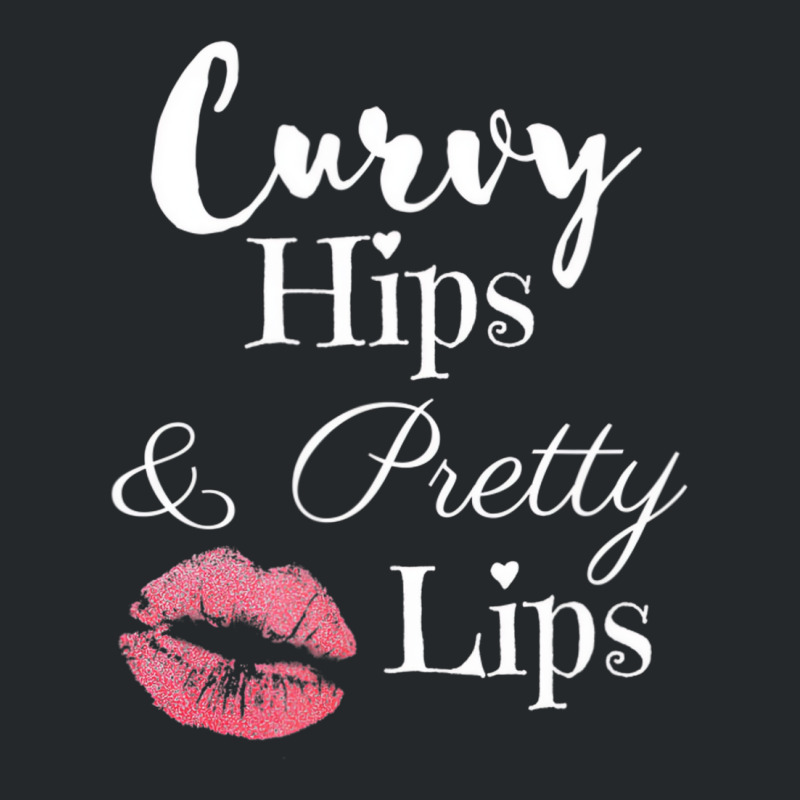 Curvy Hips And Pretty Lips T Shirt Crewneck Sweatshirt | Artistshot