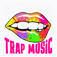 Pretty Girls Like Trap Music Womens Rap Hip Hop Ed T-shirt | Artistshot