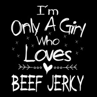 I'm Only A Girl Who Loves Beef Jerky T Shirt Gift Youth Jogger | Artistshot