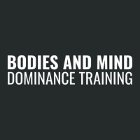 Bodies And Mind Dominance Training T Shirt Women's Triblend Scoop T-shirt | Artistshot