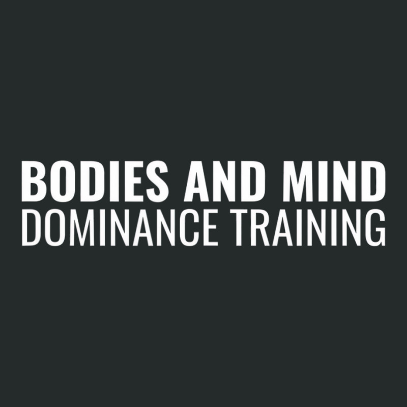 Bodies And Mind Dominance Training T Shirt Women's Triblend Scoop T-shirt by fieyzacik | Artistshot