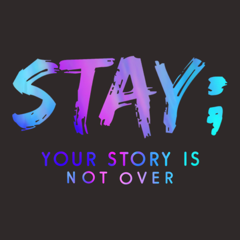 Womens Stay Your Story Is Not Over Shirt V Neck T Racerback Tank by saterseim | Artistshot