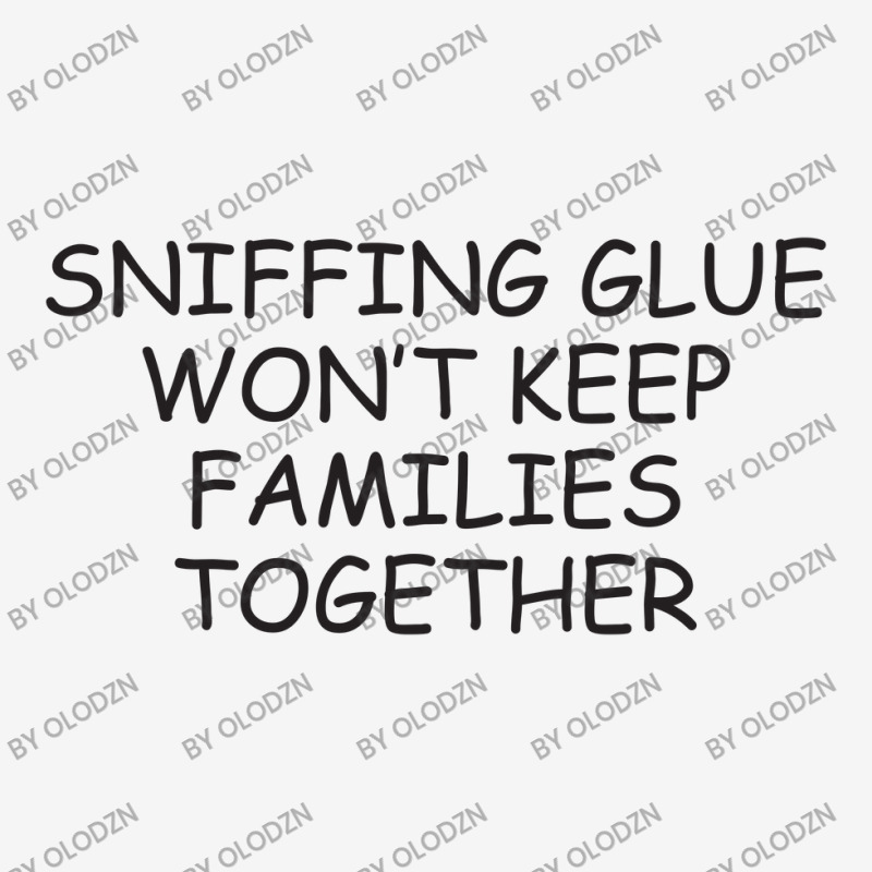 Funny Sayings Sniffing Glue Won't Keep Families Together Motorcycle License Plate | Artistshot