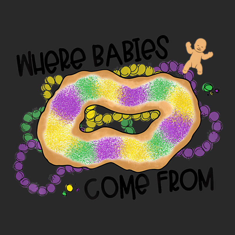 Mardi Gras Where Babies Come From King Cake T Shir Printed Hat | Artistshot