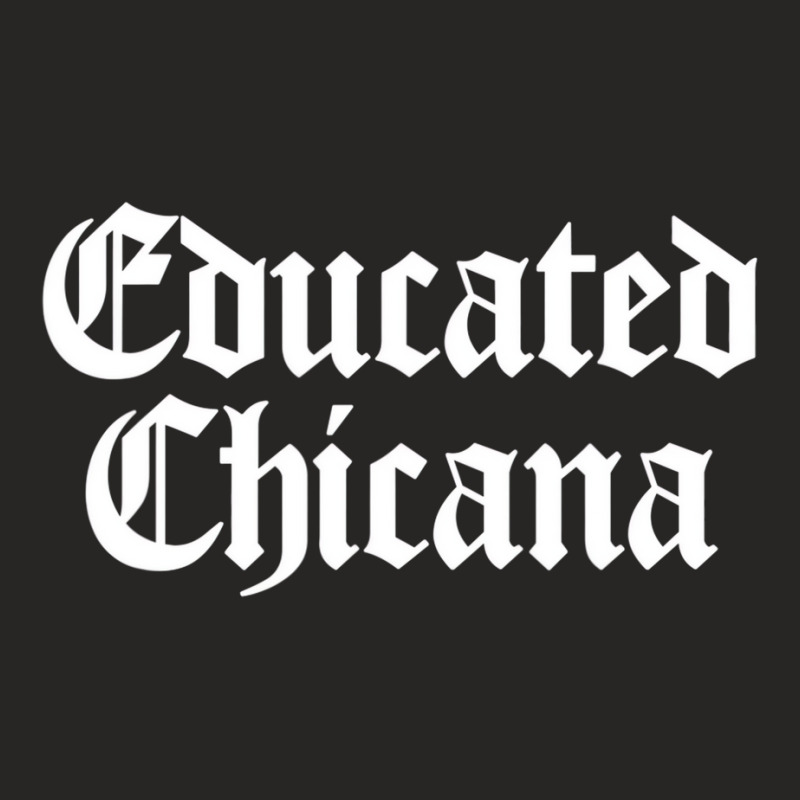 Educated Chicana Pride Mexican American Women Hisp Ladies Fitted T-Shirt by mogakino | Artistshot