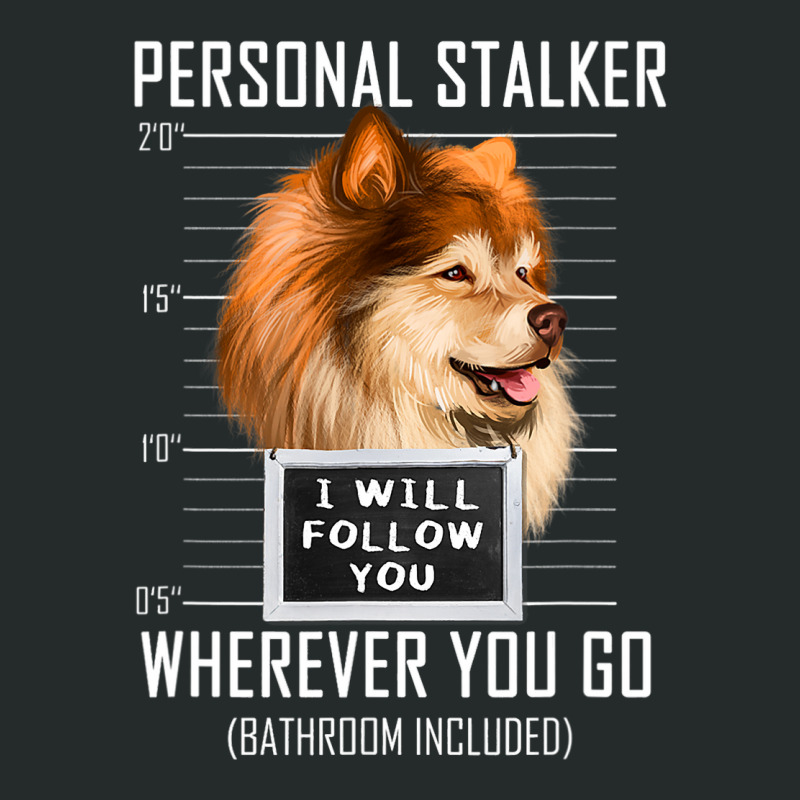 Personal Stalker Dog Finnish Lapphund I Will Follo Women's Triblend Scoop T-shirt by spreesgomez | Artistshot