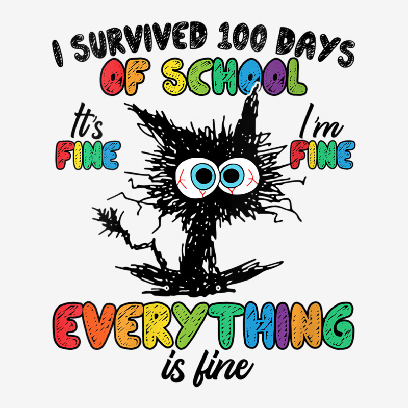 Womens 100 Days Of School It's Fine I'm Fine Every Classic T-shirt | Artistshot