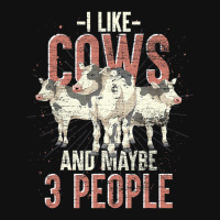 I Like Cows And Maybe 3 People Funny Farm Animal C Graphic T-shirt | Artistshot