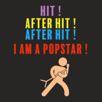 Hit After Hit After Hit I Am A Pop Star Ladies Fitted T-shirt | Artistshot