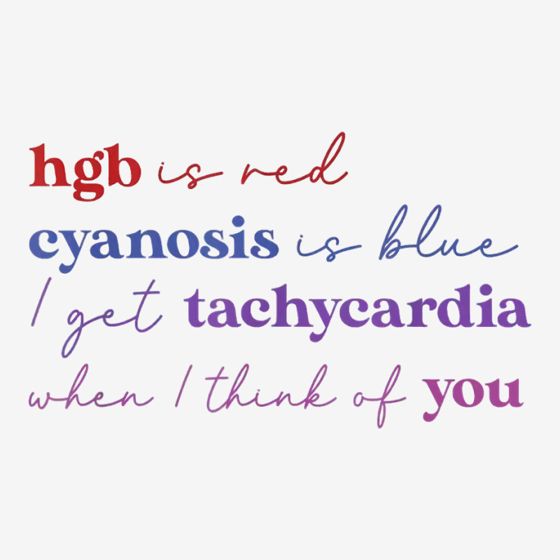 Hgb Is Red I Get Tachycardia When I Think Of You V Graphic T-shirt | Artistshot