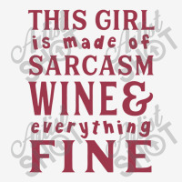 This Girl Is Made Of Sarcasm Wine And Everything Fanny Pack | Artistshot