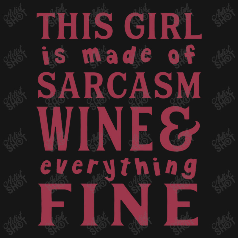 This Girl Is Made Of Sarcasm Wine And Everything Active Duffel | Artistshot