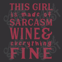 This Girl Is Made Of Sarcasm Wine And Everything Vintage Hoodie | Artistshot