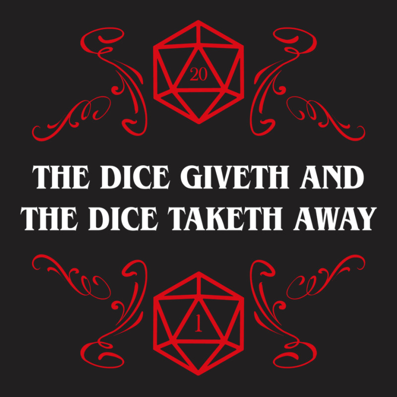 The Dice Giveth And Taketh Away   Narrator T-Shirt by motsaaunaswiu | Artistshot