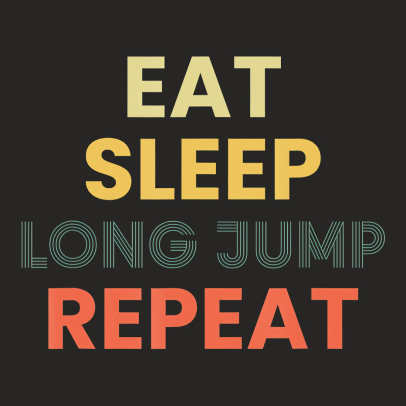 Eat Sleep Long Jump Repeat Long Jump T Shirt Ladies Fitted T-Shirt by hausch | Artistshot