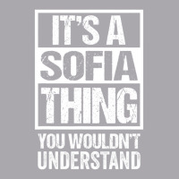 It's A Sofia Thing You Wouldn't Understand   First Youth 3/4 Sleeve | Artistshot