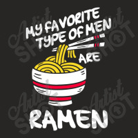 My Favorite Type Of Men Are Ramen Ladies Fitted T-shirt | Artistshot