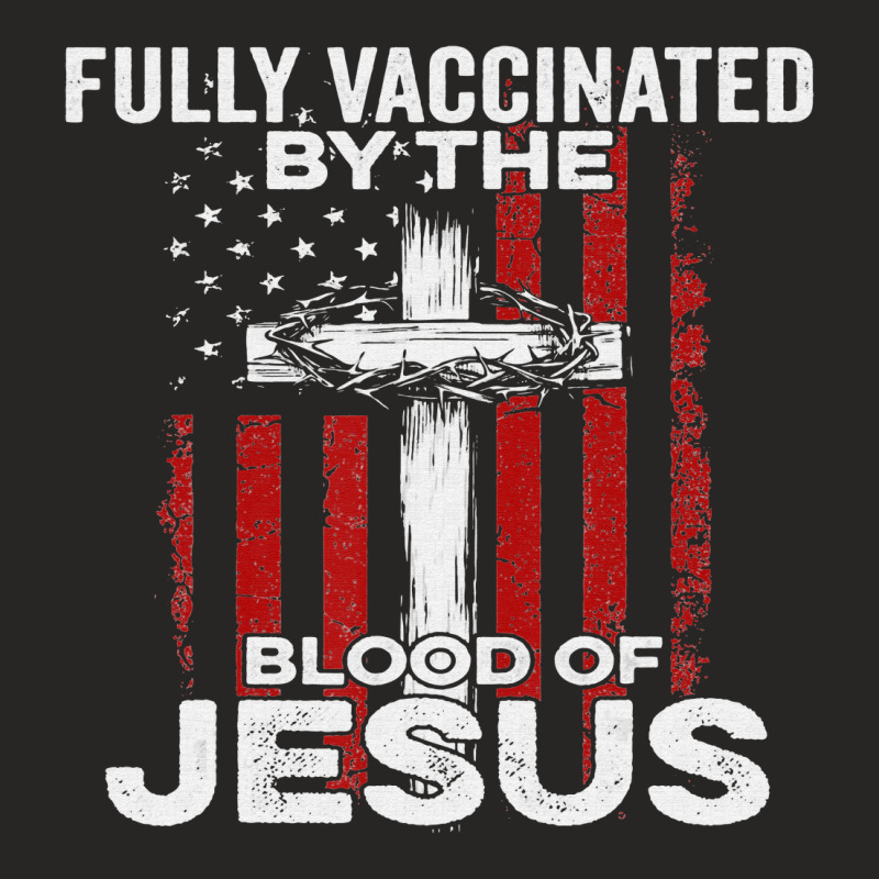 Fully Vaccinated By The Blood Of Jesus Christian Ladies Fitted T-Shirt by lauUPTEES | Artistshot