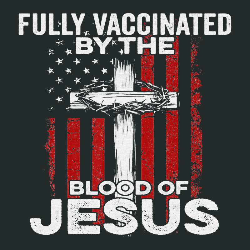 Fully Vaccinated By The Blood Of Jesus Christian Women's Triblend Scoop T-shirt by lauUPTEES | Artistshot