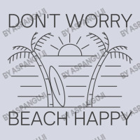 Don't Worry Beach Happy Fleece Short | Artistshot