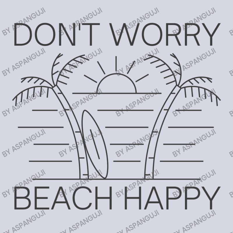 Don't Worry Beach Happy Fleece Short by Aspanguji | Artistshot