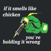 If It Smells Like Chicken You're Holding It Wrong Crewneck Sweatshirt | Artistshot