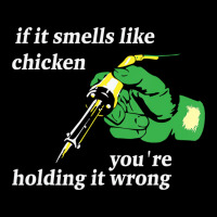 If It Smells Like Chicken You're Holding It Wrong Long Sleeve Shirts | Artistshot