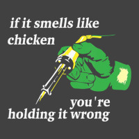 If It Smells Like Chicken You're Holding It Wrong Vintage T-shirt | Artistshot