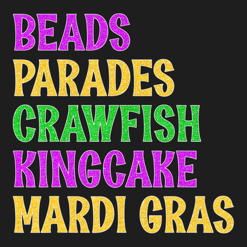 Beads, Parades, Crawfish, Kingcake, Mardi Gras Men Classic T-shirt | Artistshot