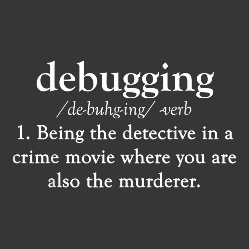 Debugging Definition T Shirt  Funny Coding Program Toddler Hoodie by genousuv | Artistshot