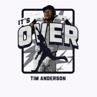 It's Over Tim Anderson Tank Top | Artistshot