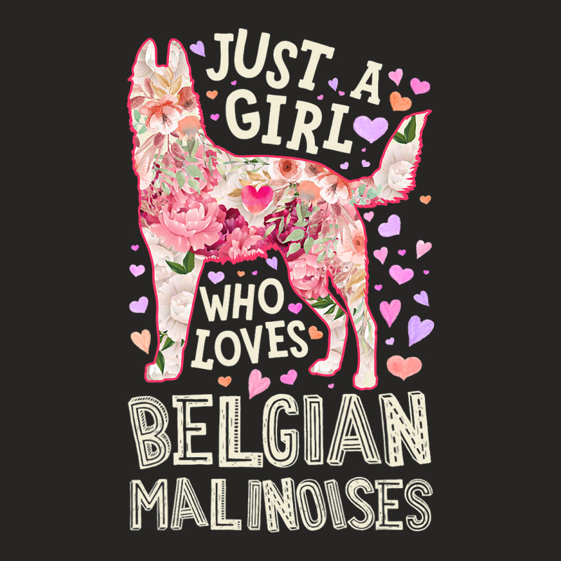 Belgian Malinois Just A Girl Who Loves Dog Flower  Ladies Fitted T-Shirt by spreesgomez | Artistshot