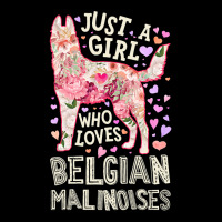 Belgian Malinois Just A Girl Who Loves Dog Flower  Legging | Artistshot