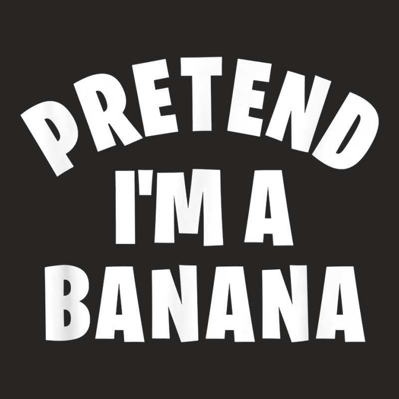 Pretend I'm A Banana  Funny Lazy Halloween Costume Ladies Fitted T-Shirt by fieyzacik | Artistshot