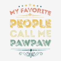 My Favorite People Call Me Pawpaw Funny Father's D 15 Oz Coffee Mug | Artistshot