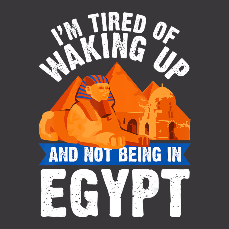 I'm Tired Of Waking Up And Not Being In Egypt Egyp Ladies Curvy T-Shirt by bettincam | Artistshot