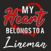 My Heart Belongs To A Lineman Valentines Day Lovel Ladies Fitted T-shirt | Artistshot