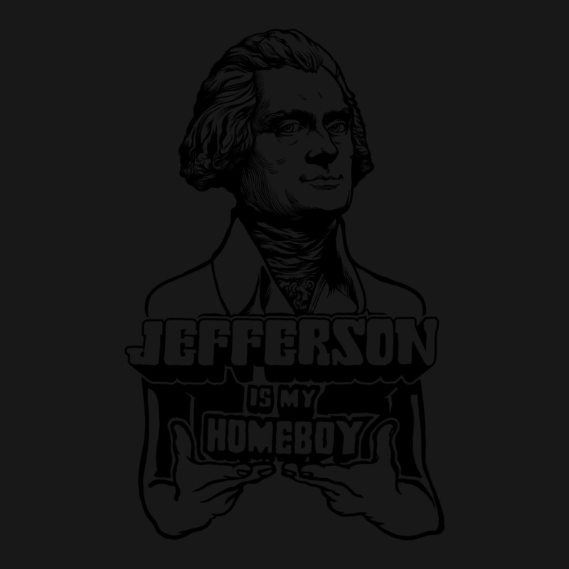 Jefferson Is My Homeboy Flannel Shirt by gadasiegeniad | Artistshot