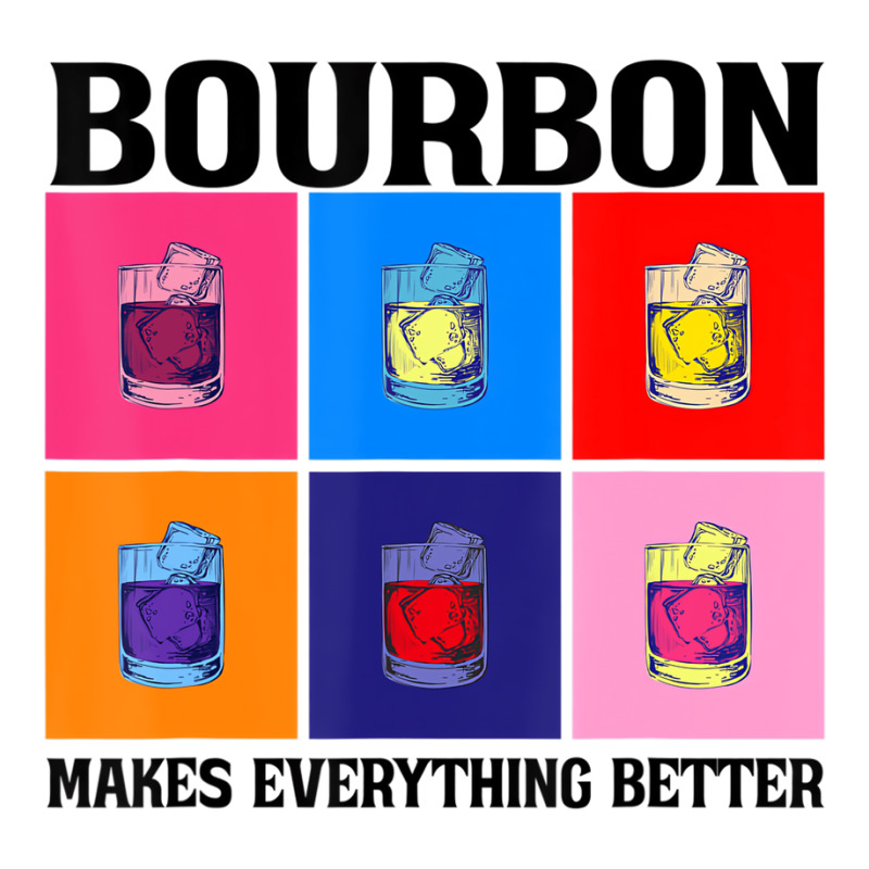 Bourbon Makes Everything Better T Shirt Baby Tee | Artistshot