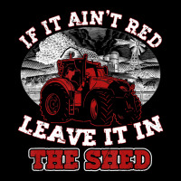 If It Ain't Red Leave It In The Shed Funny Farming Cropped Hoodie | Artistshot