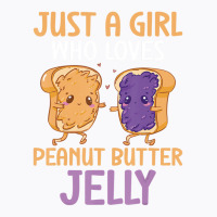 Peanut Butter And Jelly Girl Who Loves Peanut Butt T-shirt | Artistshot