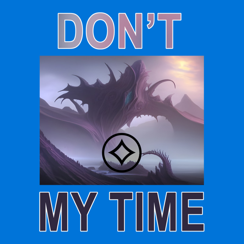 Don't Waste My Time Eldrazi Titan Magic Card Desig Graphic T-shirt | Artistshot