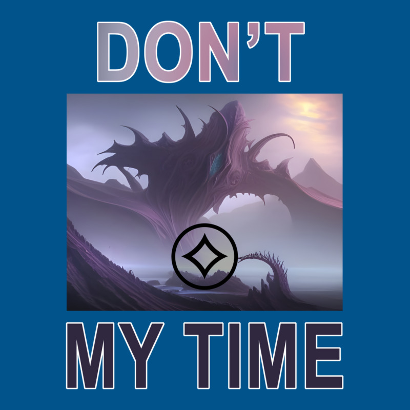 Don't Waste My Time Eldrazi Titan Magic Card Desig Classic T-shirt | Artistshot