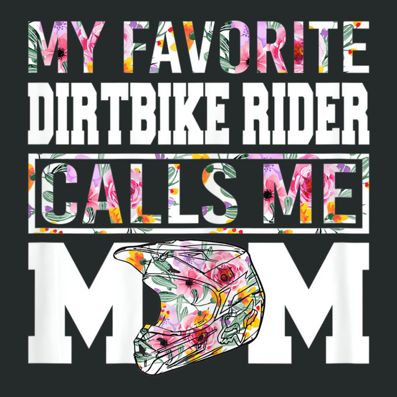 Womens My Favorite Dirt Bike Rider Calls Me Mom Fu Women's Triblend Scoop T-shirt by gabuya | Artistshot