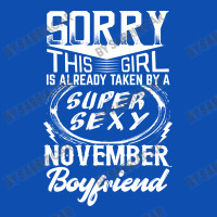 This Girl Is Taken By A Super Sexy November Boyfriend Graphic T-shirt | Artistshot